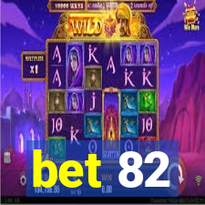 bet 82